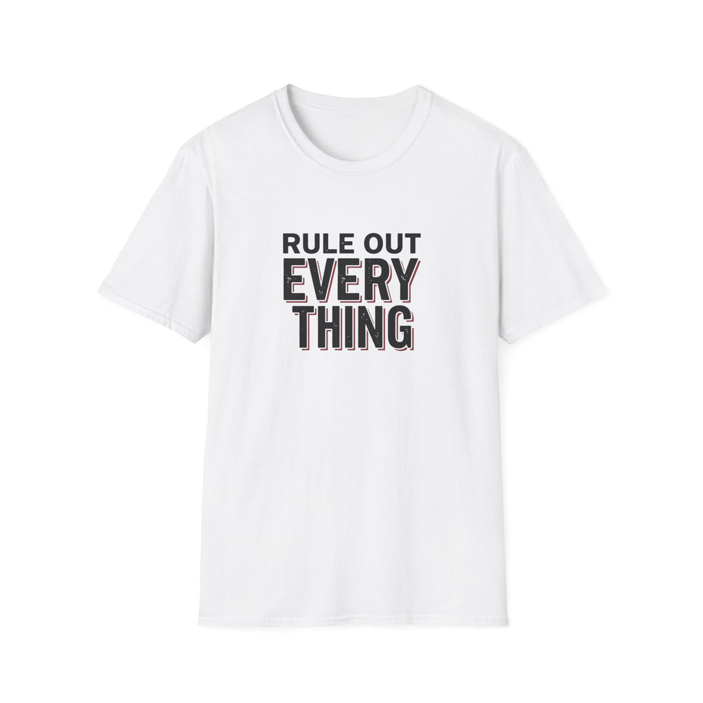 Rule Out Everything T-Shirt