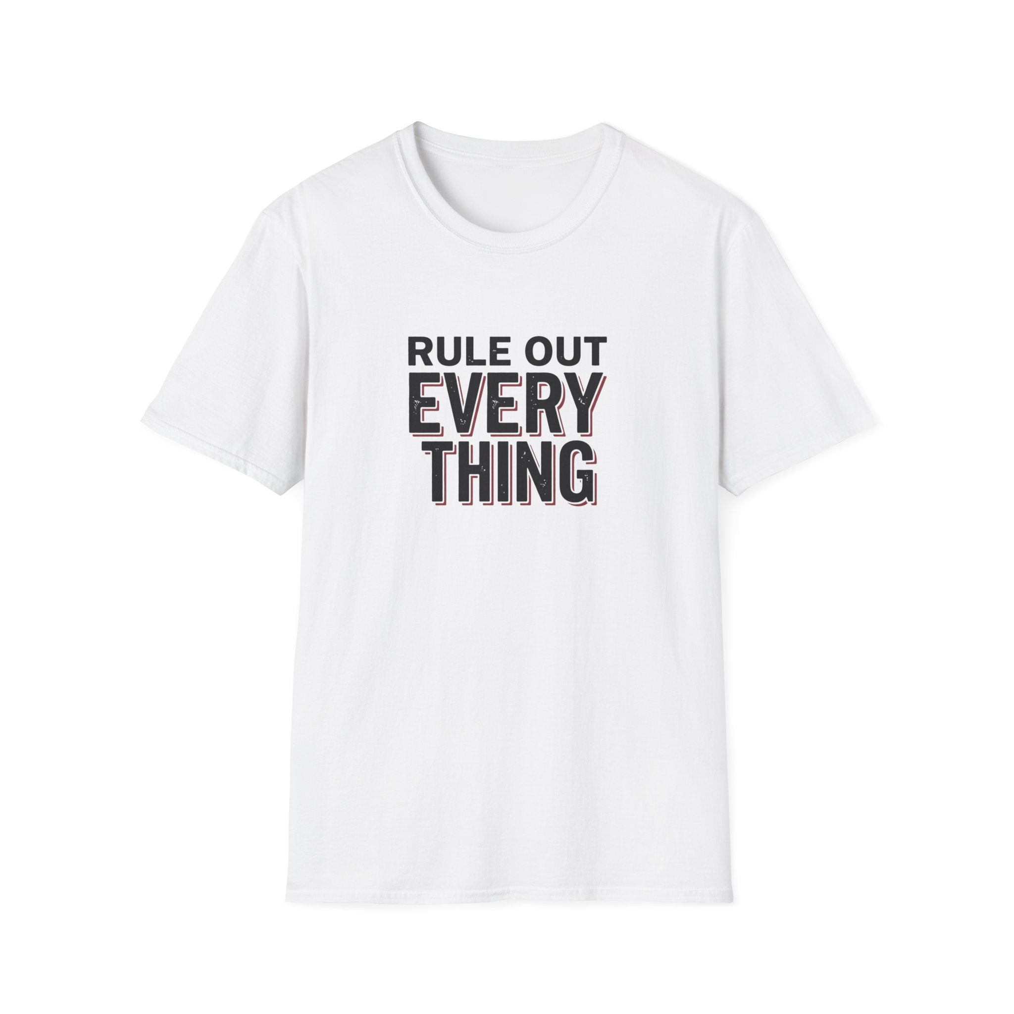 Rule Out Everything T-Shirt