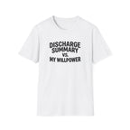Discharge Summary Vs Willpower T-Shirt