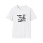 Page Me Again, See What Happens T-Shirt