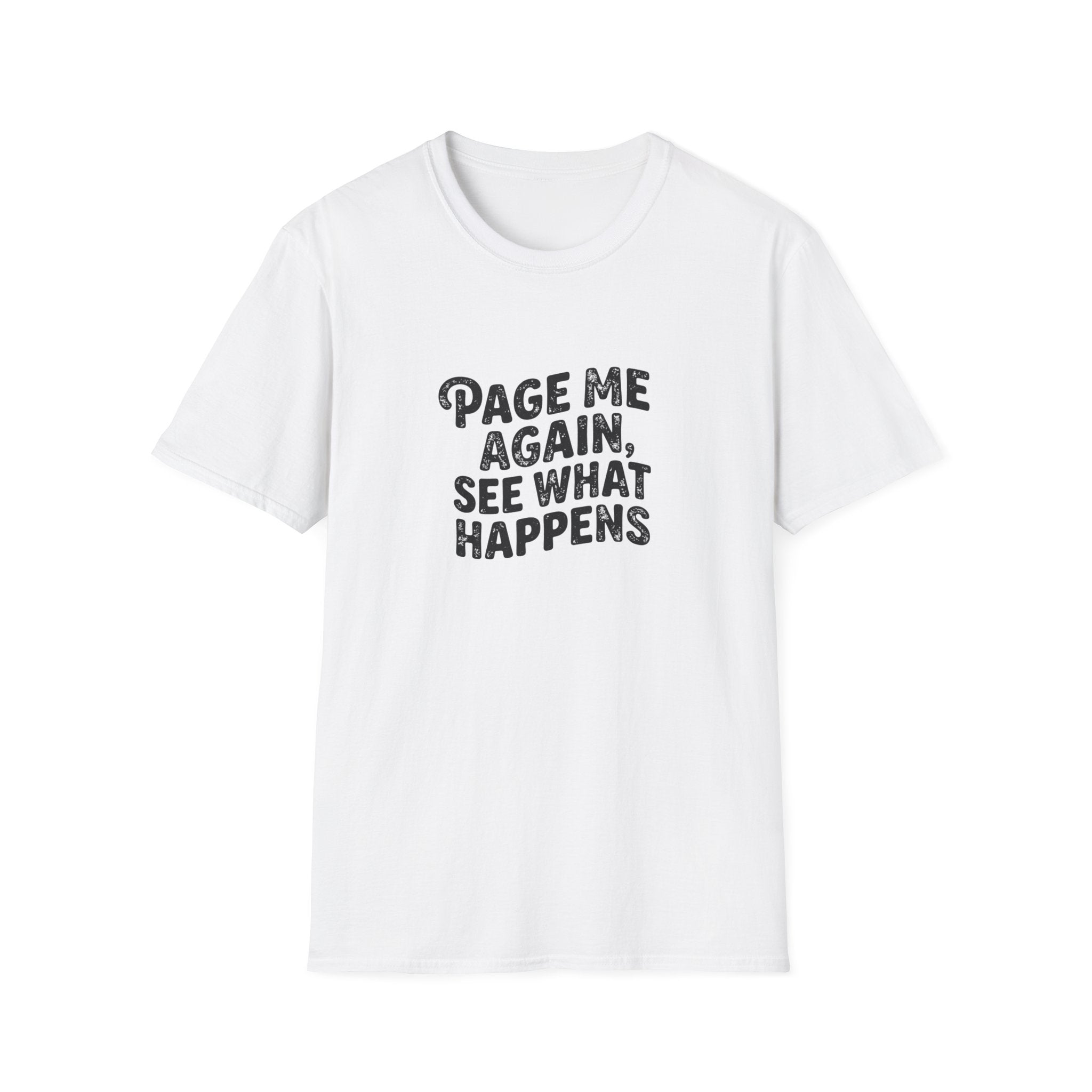 Page Me Again, See What Happens T-Shirt