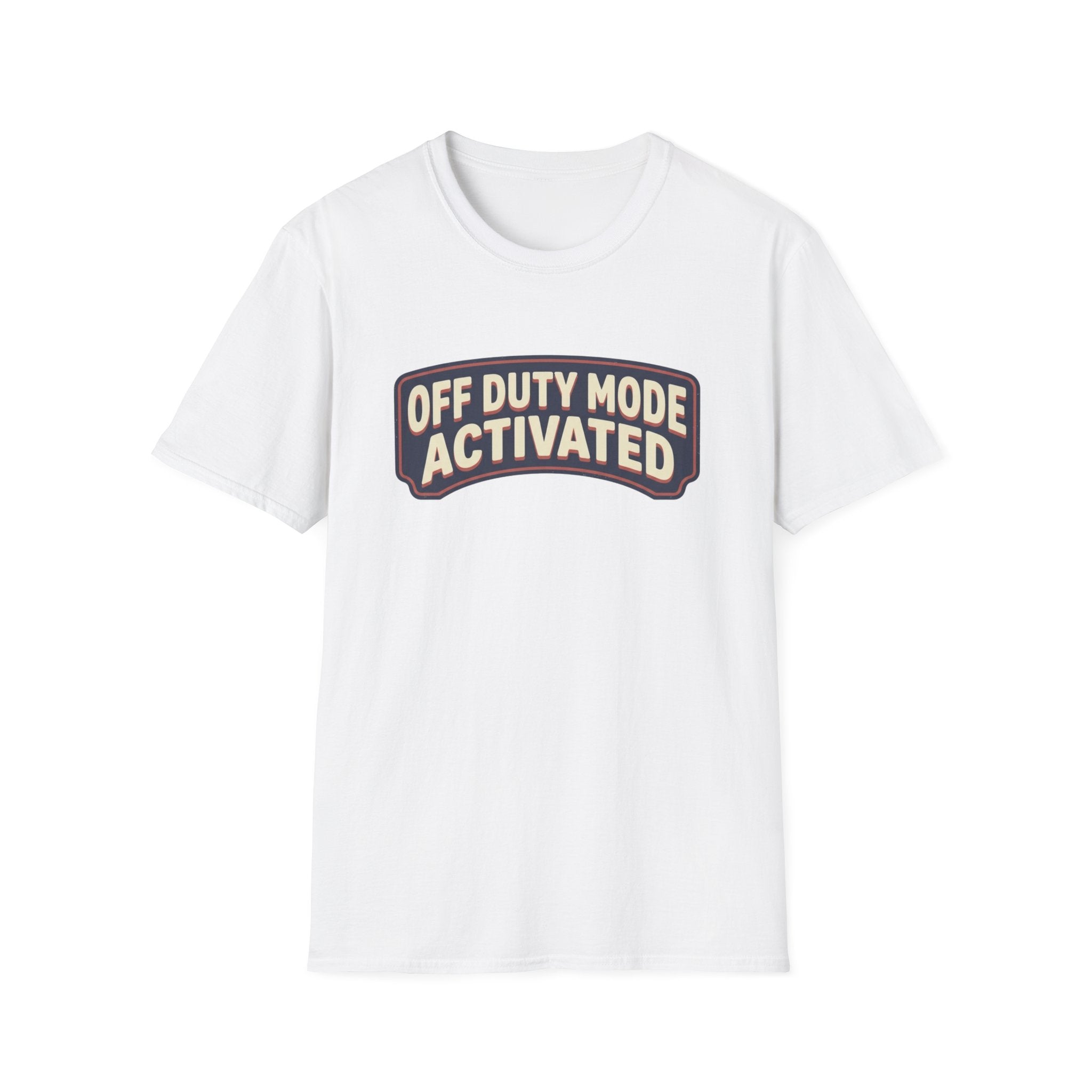 Off Duty Mode Activated T-Shirt