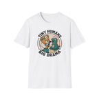Tiny Humans Big Drama T-Shirt