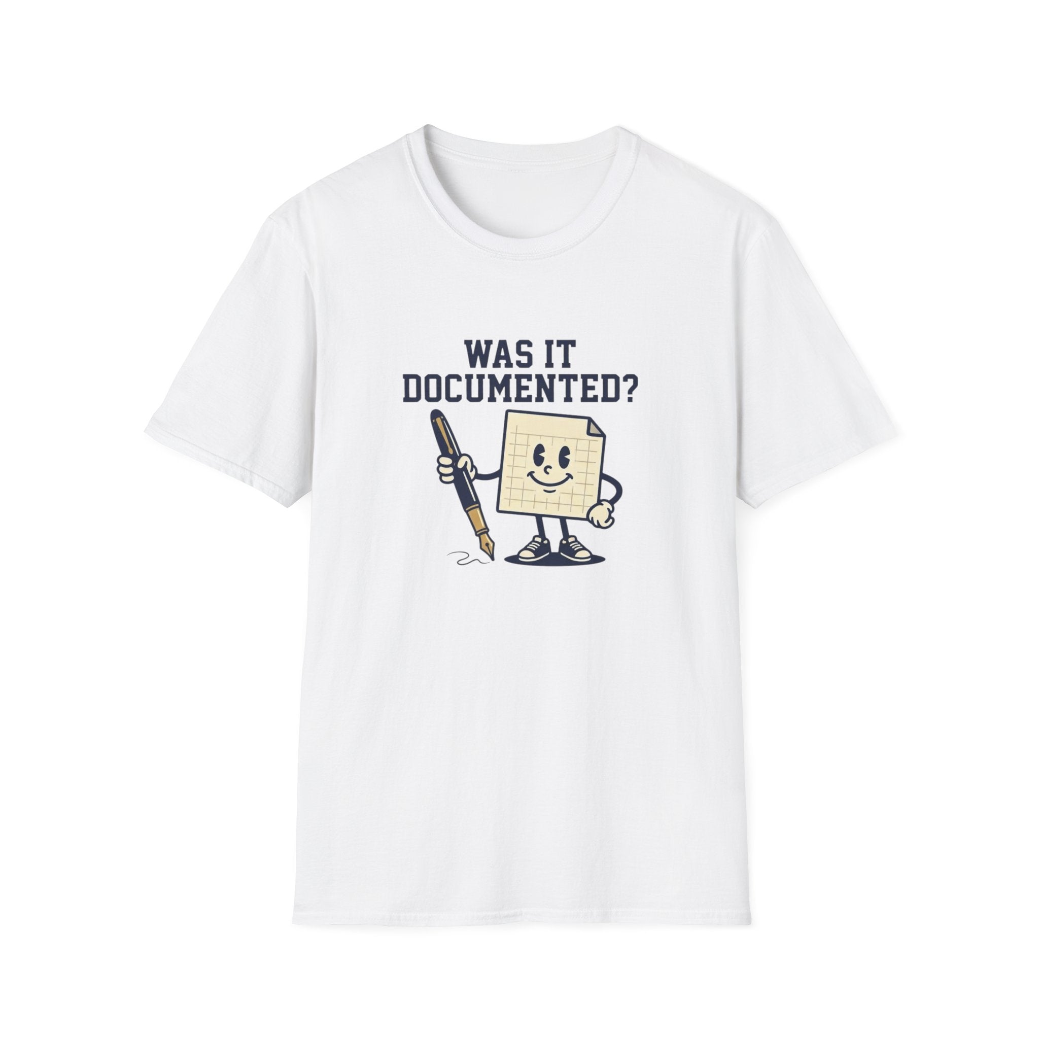 Was It Documented T-Shirt