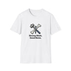Strong Work Good Bone T-Shirt