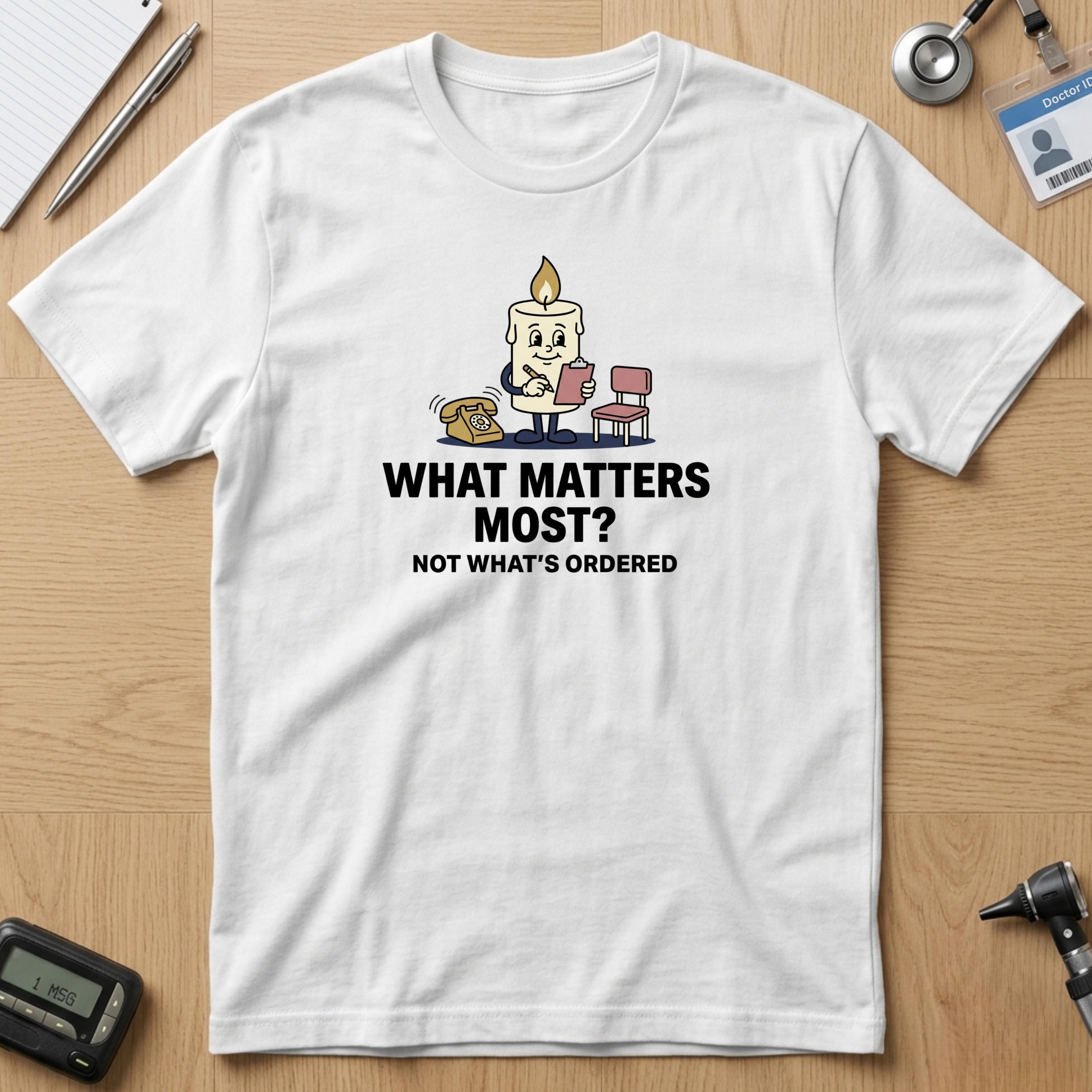 What Matters Most T-Shirt