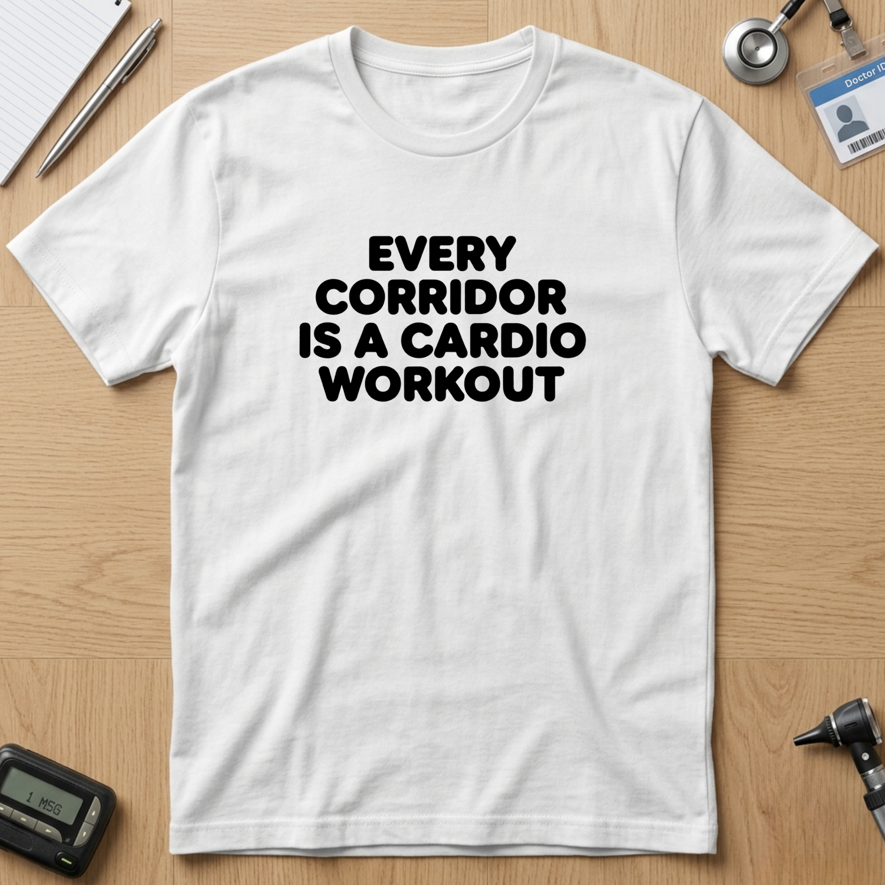Every Corridor Is A Cardio Workout T-Shirt