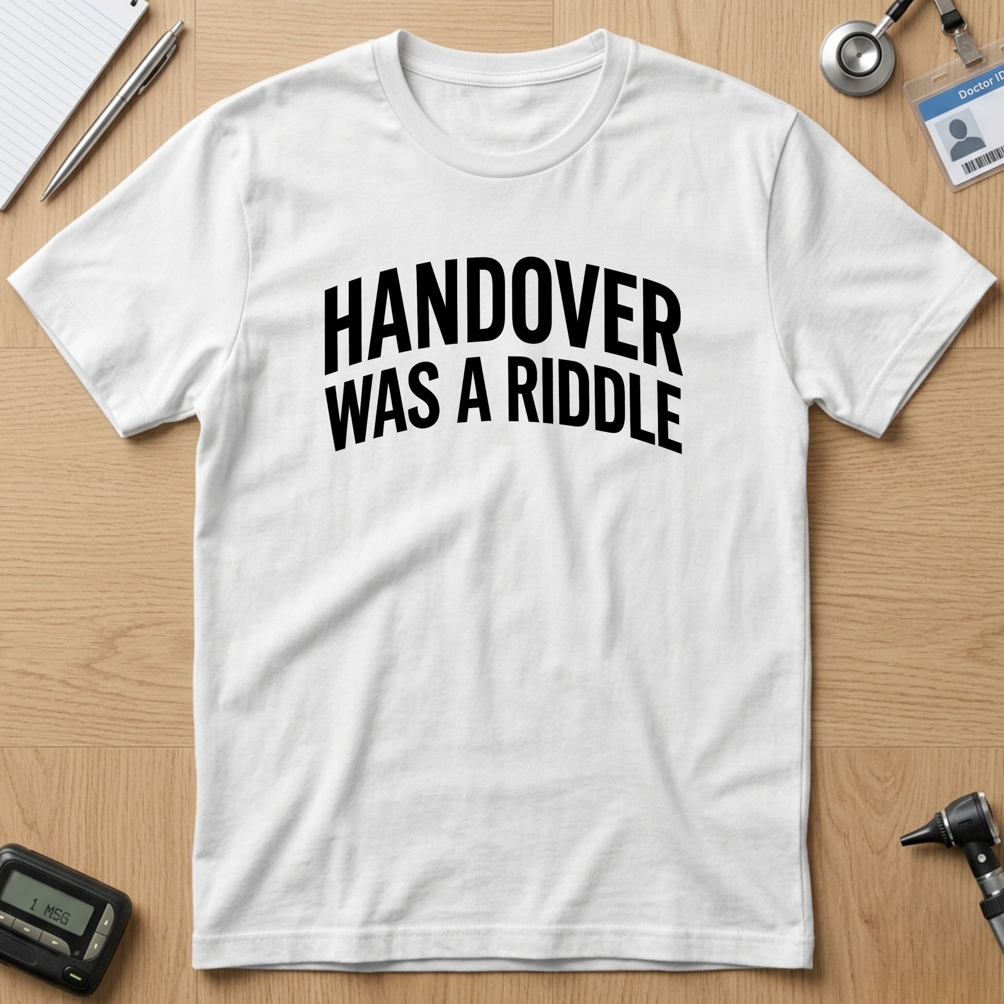 Handover Was A Riddle T-Shirt