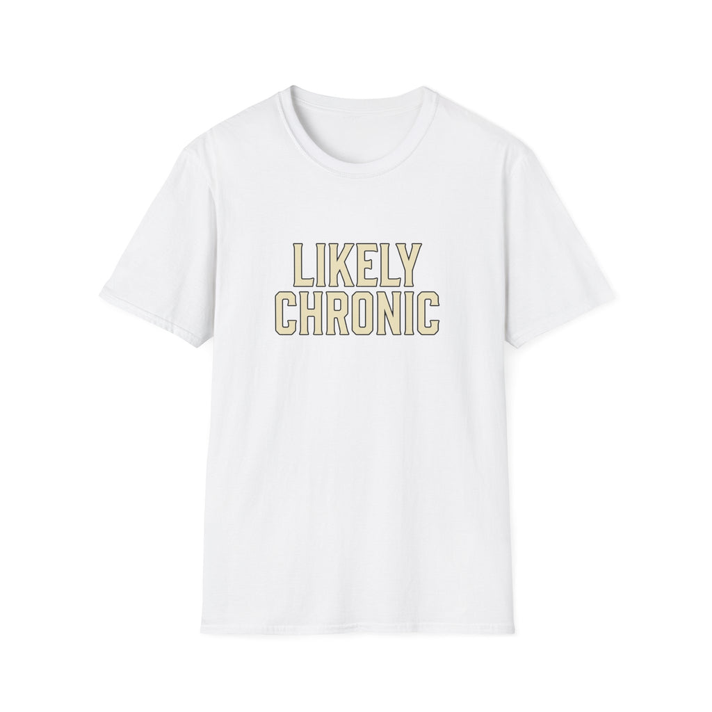 Likely Chronic T-Shirt