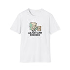 Adjust And Recheck T-Shirt