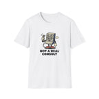 Not A Real Consult T-Shirt