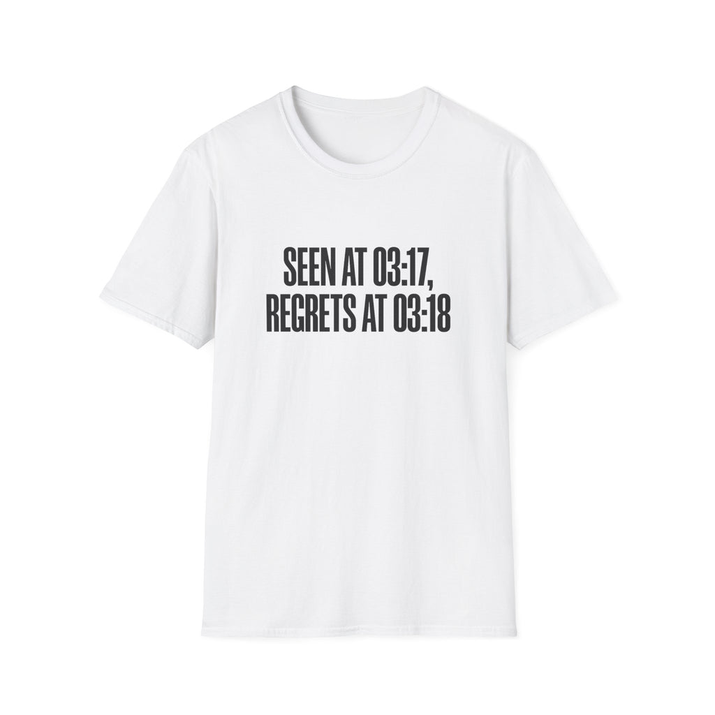 Seen & Regrets T-Shirt