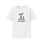 Fixed With Confidence T-Shirt