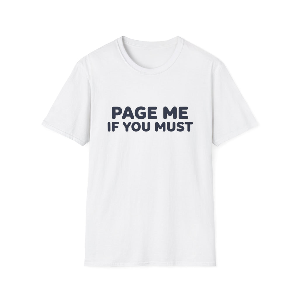 Page Me If You Must T-Shirt