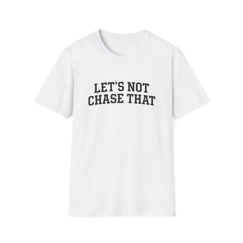 Let's Not Chase That T-Shirt